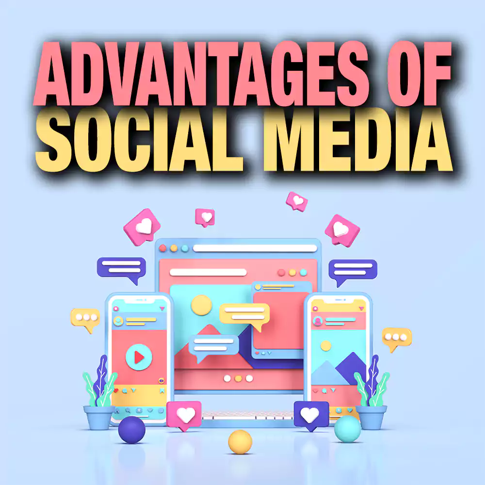 Advantages of Social Media