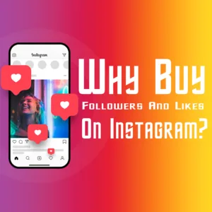 Why Buy Followers And Likes On Instagram