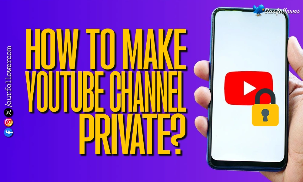 How to Make YouTube Channel Private