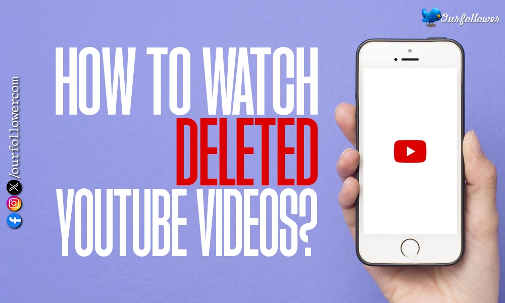 How to Watch Deleted YouTube Videos